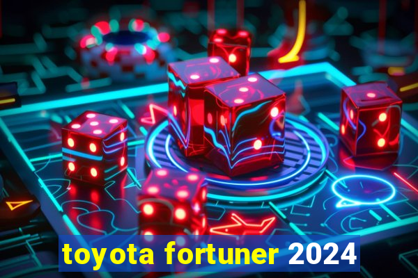 toyota fortuner 2024